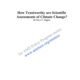 How Trustworthy Are Scientific Assessments of Climate Change?